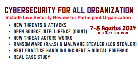 CyberSecurity for All Organization (7-8 Agustus 2024) dengan investasi biaya 2,5 jt  (incl Security Review for Participant Organization)