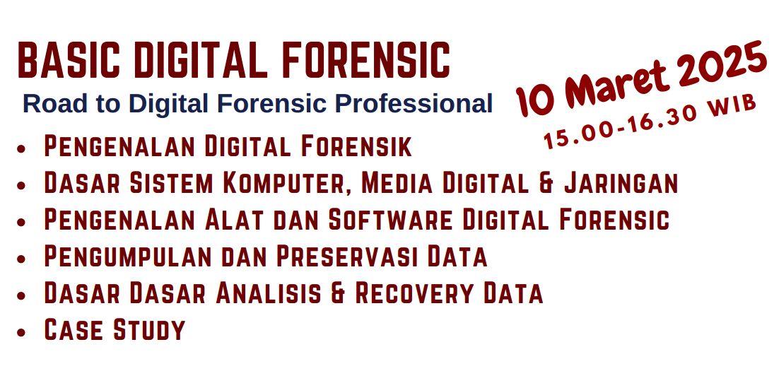 Basic Digital Forensic (10 Maret 2025, biaya Rp 300rb)