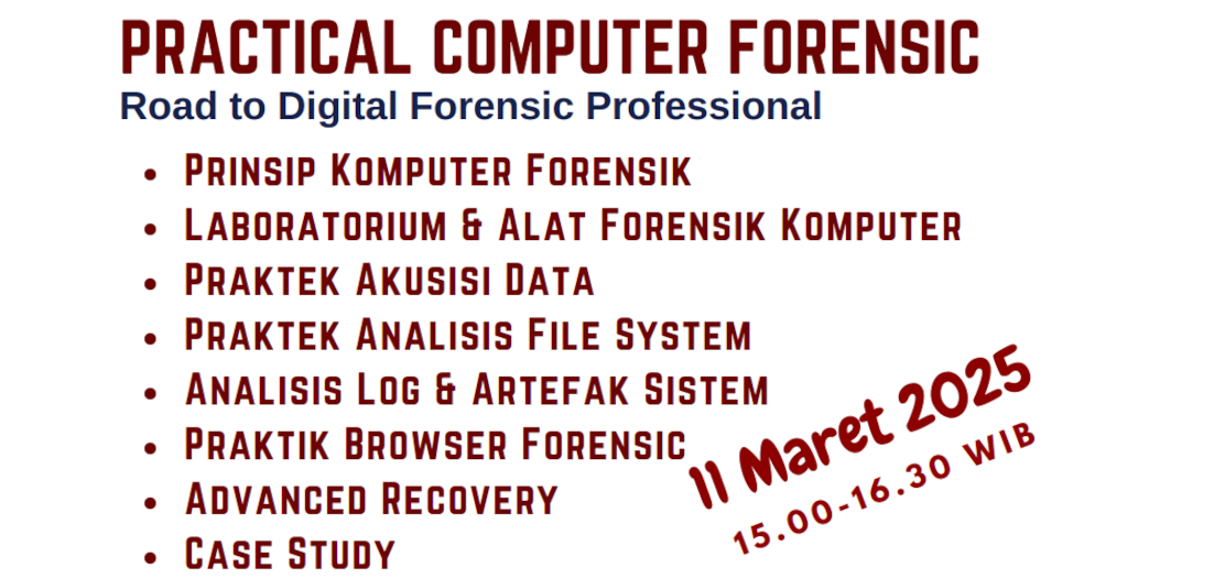 Practical Computer Forensic (11 Maret 2025, biaya Rp. 500rb)