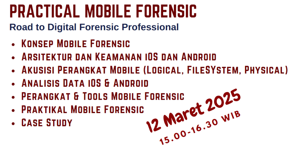 Practical Mobile Forensic (12 Maret 2025, biaya Rp 500rb)